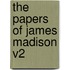 The Papers of James Madison V2