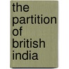 The Partition of British India door Jack Hay