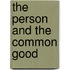 The Person and the Common Good