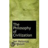 The Philosophy Of Civilization door Jan Helenus Ferguson