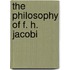 The Philosophy Of F. H. Jacobi