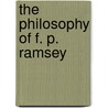 The Philosophy Of F. P. Ramsey door Nils-Eric Sahlin
