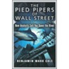 The Pied Pipers Of Wall Street door Benjamin M. Cole