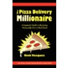 The Pizza Delivery Millionaire door Rick Vazquez