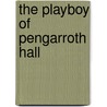 The Playboy Of Pengarroth Hall by Susanne James