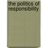 The Politics of Responsibility door Chad Lavin