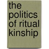 The Politics of Ritual Kinship by Nicholas Terpstra