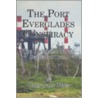 The Port Everglades Conspiracy by Lorin Alan Weiss