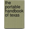 The Portable Handbook of Texas by Unknown