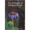 The Portraits Of Desired Minds by Shawn Ruter