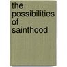 The Possibilities of Sainthood by Donna Freitas