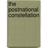 The Postnational Constellation by Jürgen Habermas