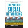 The Power of Social Networking by Tara Hunt