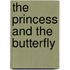 The Princess And The Butterfly