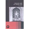 The Private Life Of Henry Viii door Greg Walker
