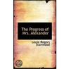 The Progress Of Mrs. Alexander by Louie Rogers Stanwood