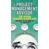 The Project Management Advisor by Lonnie Pacelli