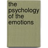 The Psychology Of The Emotions door Théodule Ribot