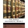 The Pupils' Arithmetic, Book 1 door Julia Richman