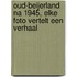 Oud-Beijerland na 1945, elke foto vertelt een verhaal