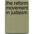 The Reform Movement In Judaism
