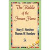 The Riddle Of The Frozen Flame door Thomas W. Hanshew