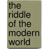 The Riddle Of The Modern World door Alan MacFarlane