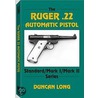 The Ruger .22 Automatic Pistol door Duncan Long