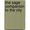 The Sage Companion To The City by Unknown