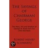 The Sayings Of Chairman George door Robert Henry Schwartz