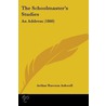The Schoolmastera -- S Studies by Arthur Rawson Ashwell