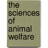 The Sciences Of Animal Welfare