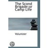 The Scond Brigade;Or Camp Life door Volunteer