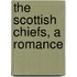 The Scottish Chiefs, A Romance