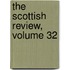The Scottish Review, Volume 32