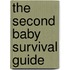 The Second Baby Survival Guide