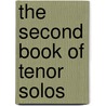 The Second Book of Tenor Solos door Onbekend