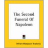 The Second Funeral Of Napoleon door William Makepeace Thackeray