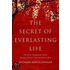 The Secret Of Everlasting Life