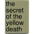 The Secret of the Yellow Death