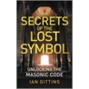 The Secrets Of The Lost Symbol by Ian Gittins