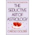 The Seductive Art of Astrology