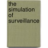 The Simulation Of Surveillance door William Bogard