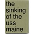 The Sinking Of The  Uss Maine