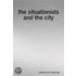 The Situationists and the City