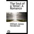 The Soul Of A Tenor: A Romance