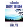 The Sound Of A Distant Thunder door Jack R. Pyle