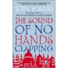 The Sound Of No Hands Clapping door Toby Young