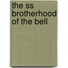 The Ss Brotherhood Of The Bell door Joseph P. Farrell