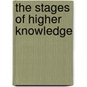 The Stages Of Higher Knowledge door Rudolf Steiner